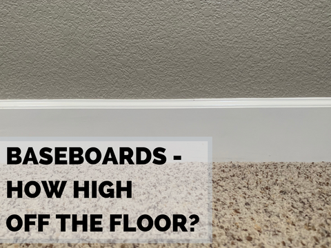 How high should baseboards be?