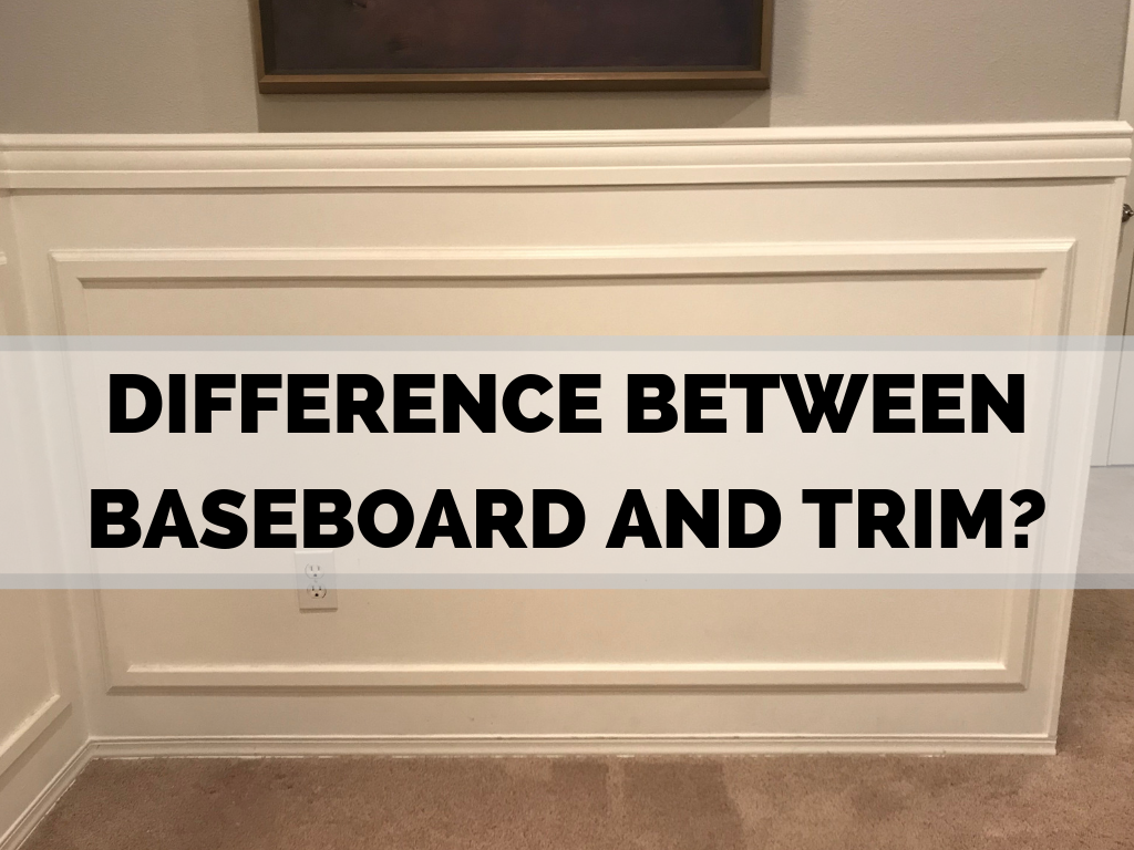 What is the Difference Between Baseboard and Trim?