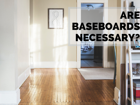 Are Baseboards Necessary?